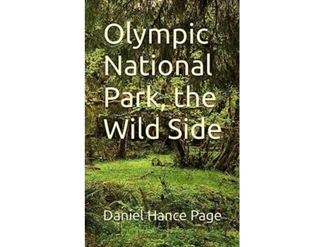 Livro Olympic National Park, the Wild Side de Daniel Hance Page (Inglês)