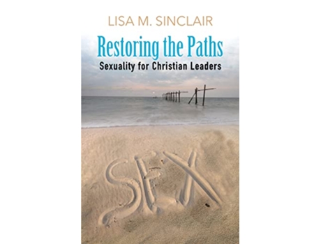 Livro Restoring the Path Sexuality for Christian Leaders de Lisa Sinclair (Inglês)