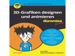 Livro 3D-Grafiken Designen und animieren für Dummies Junior de Daniel-Amadeus J Gl&Ouml e Ckner (Alemão)