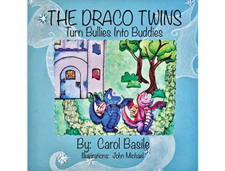 Livro The Draco Twins Turn Bullies into Buddies de Carol Basile (Inglês)