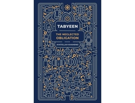 Livro Tabyeen The Neglected Obligation de Ayatollah Sayyid Ali Khamenei (Inglês)