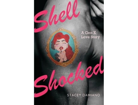 Livro Shell Shocked A Gen X Love Story de Stacey L Damiano (Inglês)