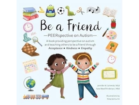 Livro Be A Friend de Jennifer M Schmidt e Sara Woolf Anderson (Inglês)
