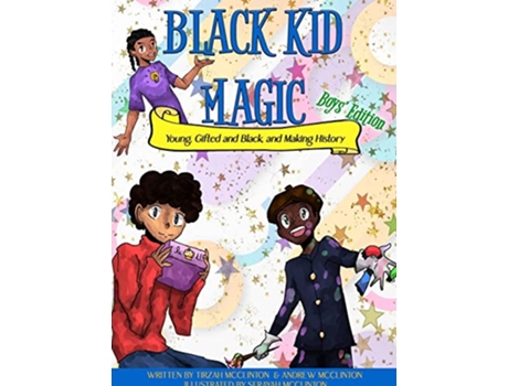 Livro Black Kid Magic Young Gifted and Black and Making History de Tirzah McClinton Andrew McClinton (Inglês)