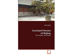 Livro Courtyard Houses of Beijing Past Present and Future de Donia Zhang (Inglês)