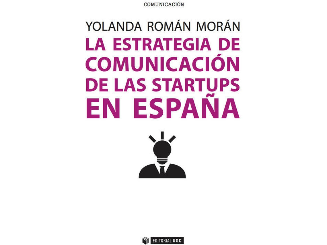 Livro La Estrategia De Comunicación De Las Startups En España de Yolanda Román Morán