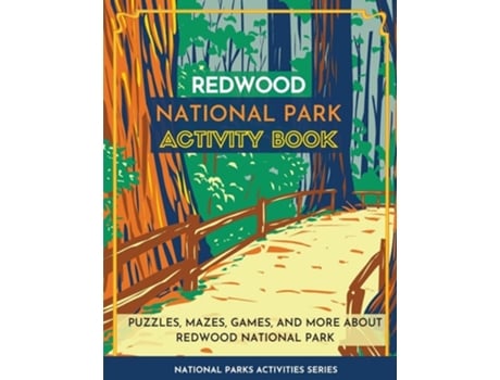 Livro Redwood National Park Activity Book Puzzles, Mazes, Games, And More About Redwood National Park De Little Bison Press (inglês)