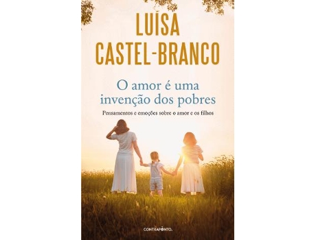 Livro O Amor É Uma Invenção dos Pobres de Luísa Castel-Branco (Português)