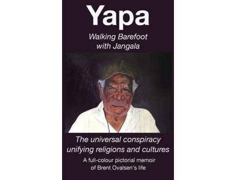 Livro Yapa - Walking Barefoot with Jangala Brent Ovalsen (Inglês)