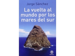Livro La Vuelta Al Mundo Por Los Mares Del Sur de Jorge Sánchez (Espanhol)