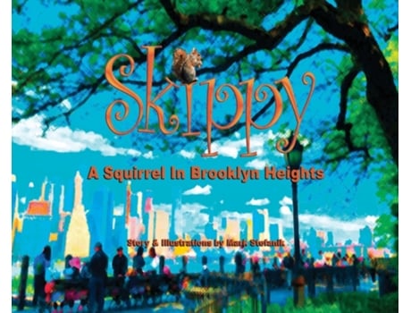 Livro Skippy, A Squirrel in Brooklyn Heights MARK ANDREW STEFANIK (Inglês)