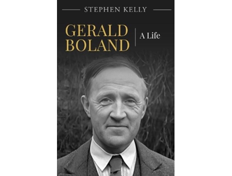 Livro Gerald Boland de Stephen Kelly (Inglês)