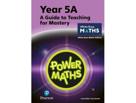 Livro Power Maths Teaching Guide 5a - White Rose Maths Edition De Tony Staneff (inglês)