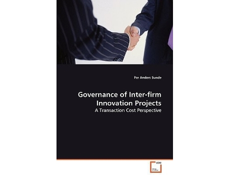 Livro Governance of Inter-firm Innovation Projects de Per Anders Sunde (Inglês)