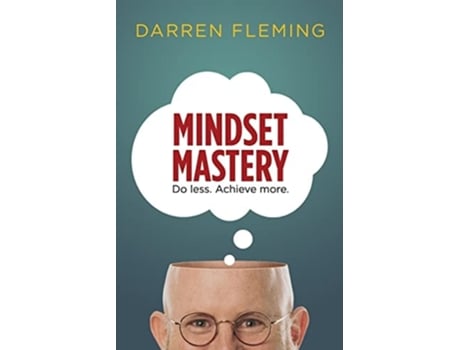 Livro Mindset Mastery Do less. Achieve more. de Darren Fleming (Inglês)