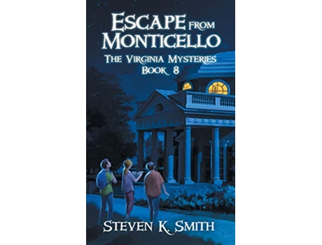 Livro Escape from Monticello The Virginia Mysteries Book 8 8 de Steven K Smith (Inglês - Capa Dura)