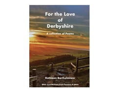 Livro For the Love of Derbyshire de Kathleen Bartholomew e Ferzana Shan (Inglês)