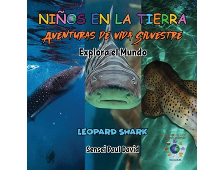 Livro Nin~os en la Tierra Aventuras de vida Silvestre - Explora el Mundo Leopard Shark - Maldives de Sensei Paul David (Inglês)