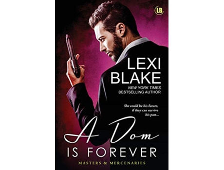 Livro A Dom is Forever Masters and Mercenaries de Lexi Blake (Inglês)