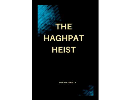 Livro The Haghpat Heist de OHETA SOPHIA (Inglês)