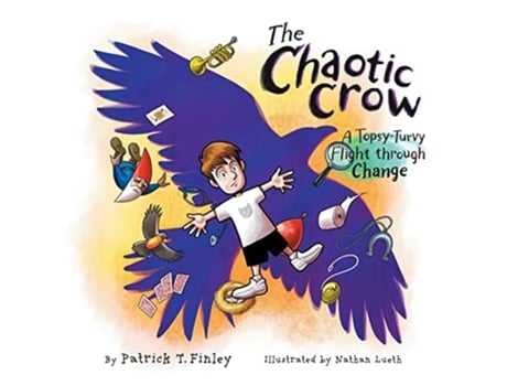 Livro The Chaotic Crow A Topsy-turvy Flight Through Change De Patrick T Finley (inglês)