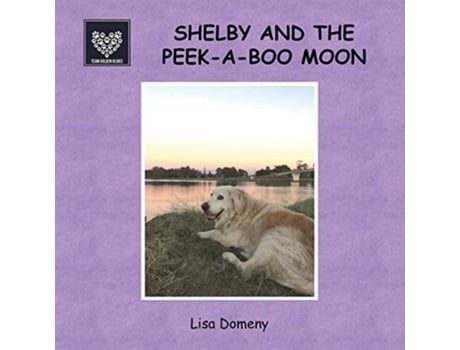 Livro Shelby And The Peek-a-boo Moon Team Golden Oldies 4 De Lisa Domeny (inglês)