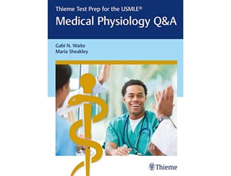 Livro Thieme Test Prep for the USMLE® Medical Physiology QA de Gabi Waite e Maria Sheakley (Inglês)