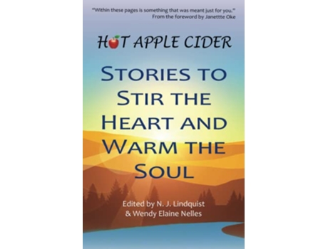 Livro Hot Apple Cider Stories to Stir the Heart and Warm the Soul Hot Apple Cider Books de Various Contributors (Inglês)