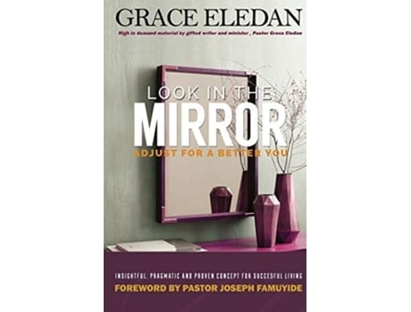 Livro Look In The Mirror Adjust For A Better You De Grace Eledan (inglês)