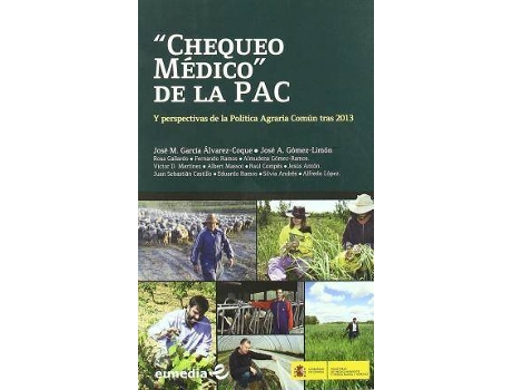 Livro Chequeo Médico De La Pac Y Perspectivas De La Política Agraria Común Tras 2013 de Jose Maria Garcia Alvarez-Coque (Espanhol)