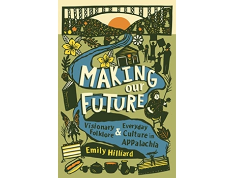 Livro Making Our Future de Emily Hilliard (Inglês - Capa Dura)