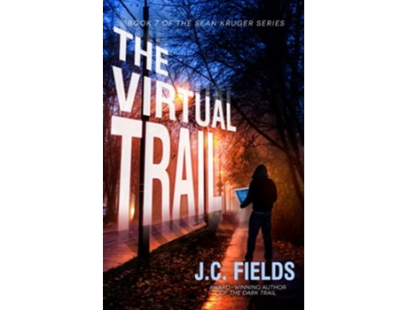 Livro The Virtual Trail The Sean Kruger Series de Jc Fields (Inglês)