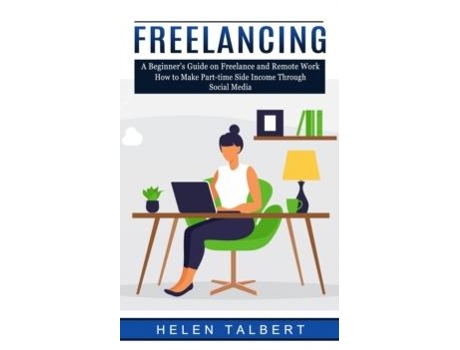 Livro Freelancing De Helen Talbert (inglês)