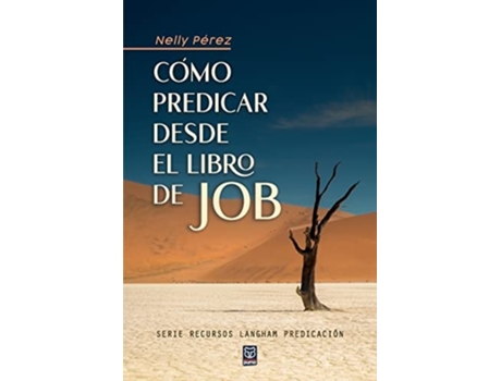 Livro CÓMO PREDICAR DESDE EL LIBRO DE JOB de Nelly Pérez (Espanhol)