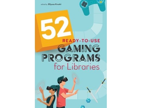 Livro 52 ready-to-use gaming programs for libraries de edited by ellyssa kroski (inglês)