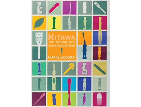 Livro Kitawa The Thinking Hand and the Making Mind de G MG Scoditti (Inglês)