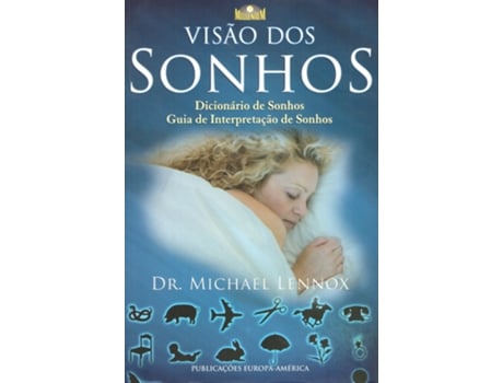 Livro Visão dos Sonhos - Dicionário de Sonhos - Guia de Interpretação de Sonhos de Michael Lennox