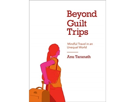 Livro beyond guilt trips de anu (university of washington seattle) taranath (inglês)