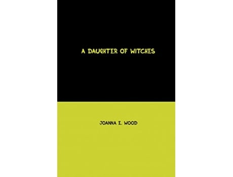 Livro A Daughter of Witches de Joanna Wood (Inglês)