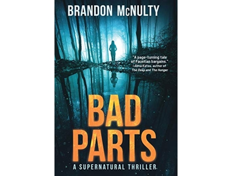 Livro Bad Parts A Supernatural Thriller 1 Dark Parts de Brandon Mcnulty (Inglês - Capa Dura)