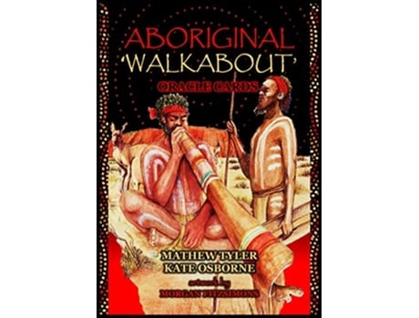 Livro Aboriginal Walkabout Oracle Cards de Mathew Tyler e Kate Osborne (Inglês)