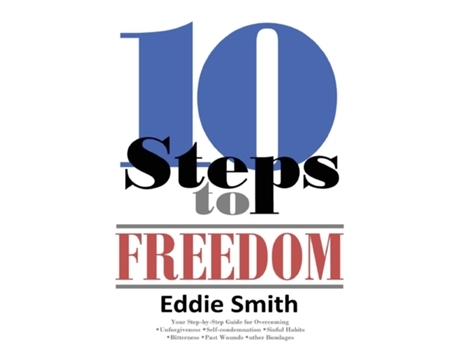 Livro 10 Steps To Freedom Are You Saved, But Not Free? De Eddie Smith (inglês)