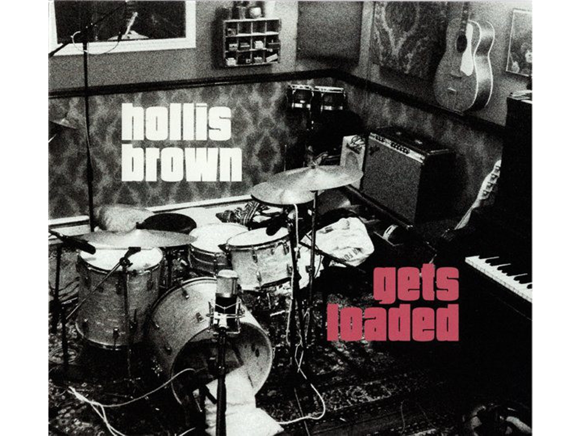 CD Hollis Brown  - Gets Loaded