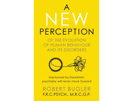 Livro A New Perception Of The Evolution Of Human Behaviour And Its Disorders De Robert Bugler (inglês)