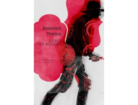 Livro Selected Poems de Luigi Di Ruscio (Inglês)