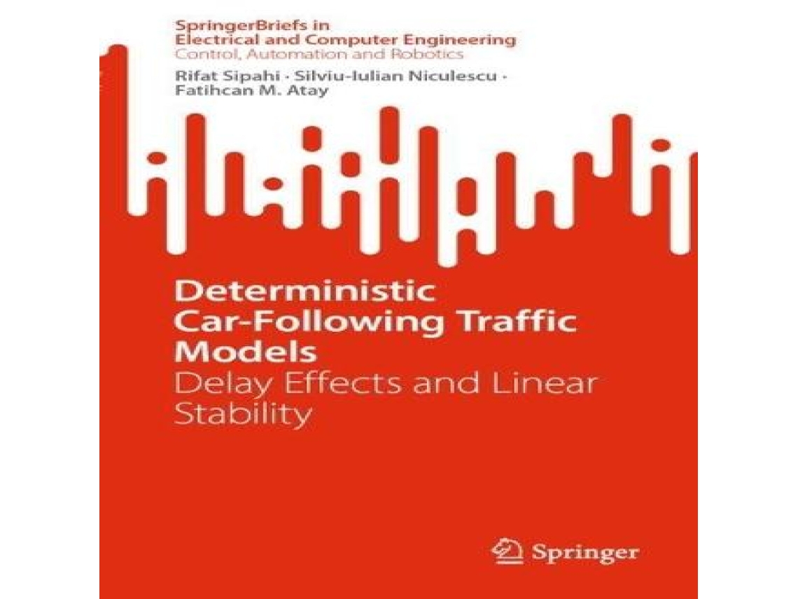 Livro Deterministic Car-Following Traffic Models Delay Effects and Linear Stability de Rifat Sipahi (Inglês)