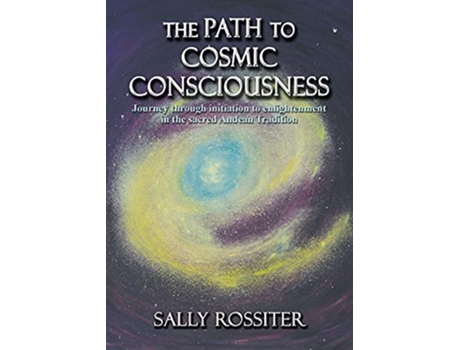 Livro The Path to Cosmic Consciousness de Sally Rossiter (Inglês)