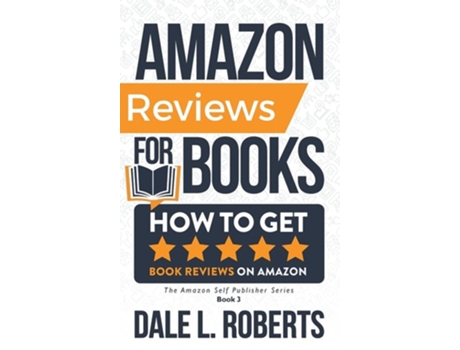 Livro Amazon Reviews For Books How To Get Book Reviews On Amazon De Dale Roberts (inglês - Capa Dura)