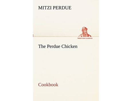 Livro The Perdue Chicken Cookbook de Mitzi Perdue (Inglês)