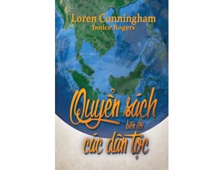 Livro Quy?n Sách Bi?n Ð?i Các Dân T?c S?c M?nh C?a Kinh Thánh Làm Thay Ð?i Các Dân T?c De Loren Cunningham (vietnamita)